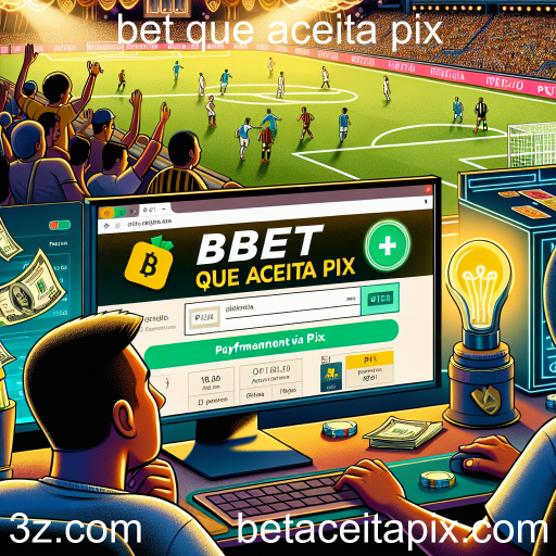 Apostando em Esportes: A Revolução dos Jogos com PIX